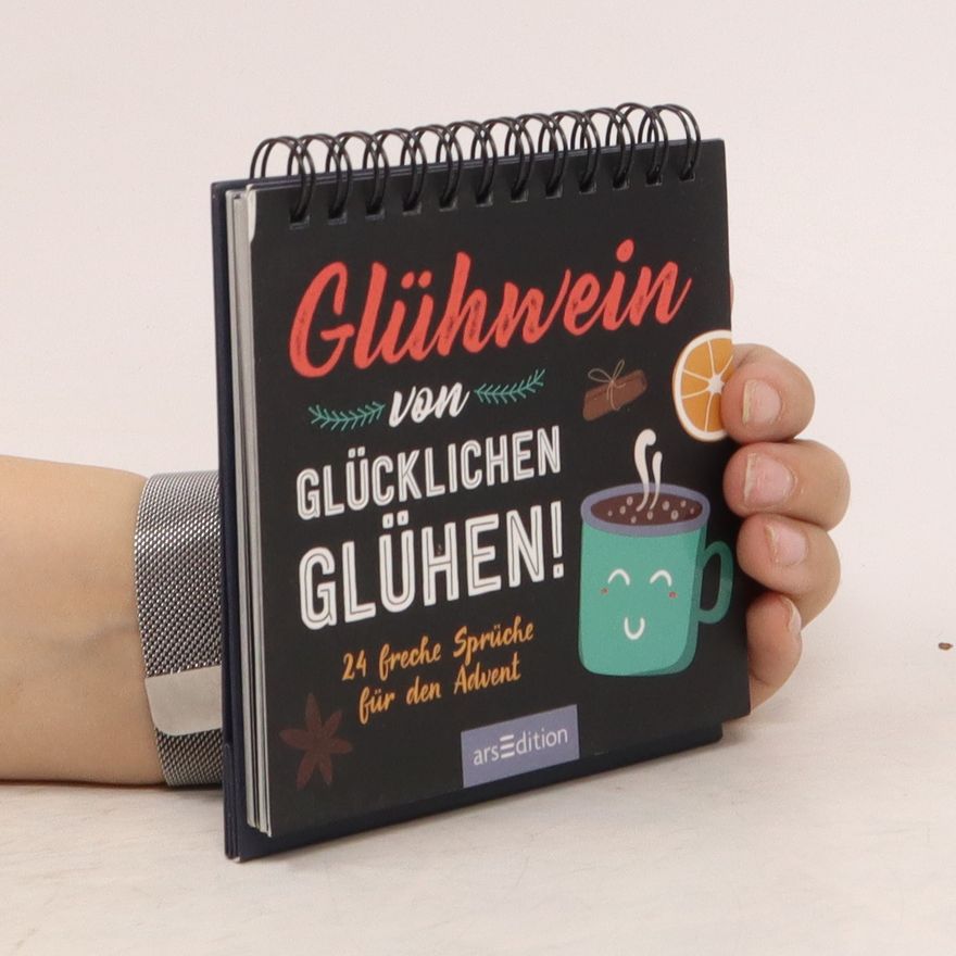Autorenkollektiv Glühwein von glücklichen Glühen!