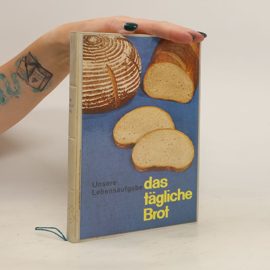 Autorenkollektiv Unsere Lebensaufgabe. Das tägliche Brot