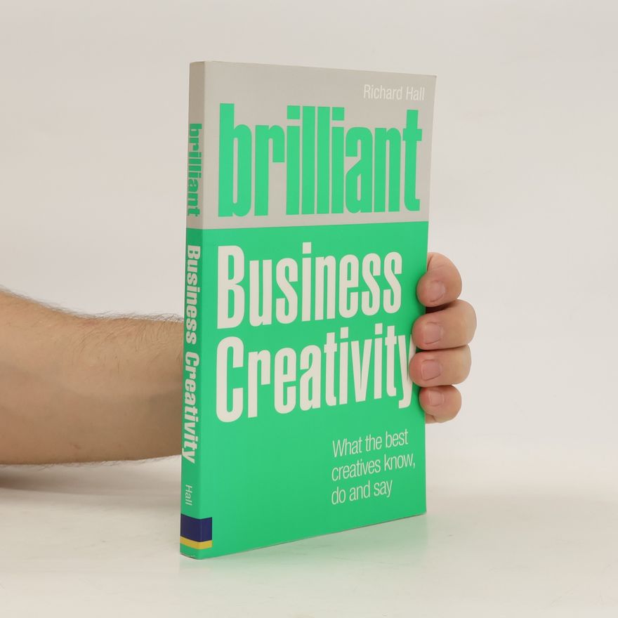 Richard Hall Brilliant Business Creativity