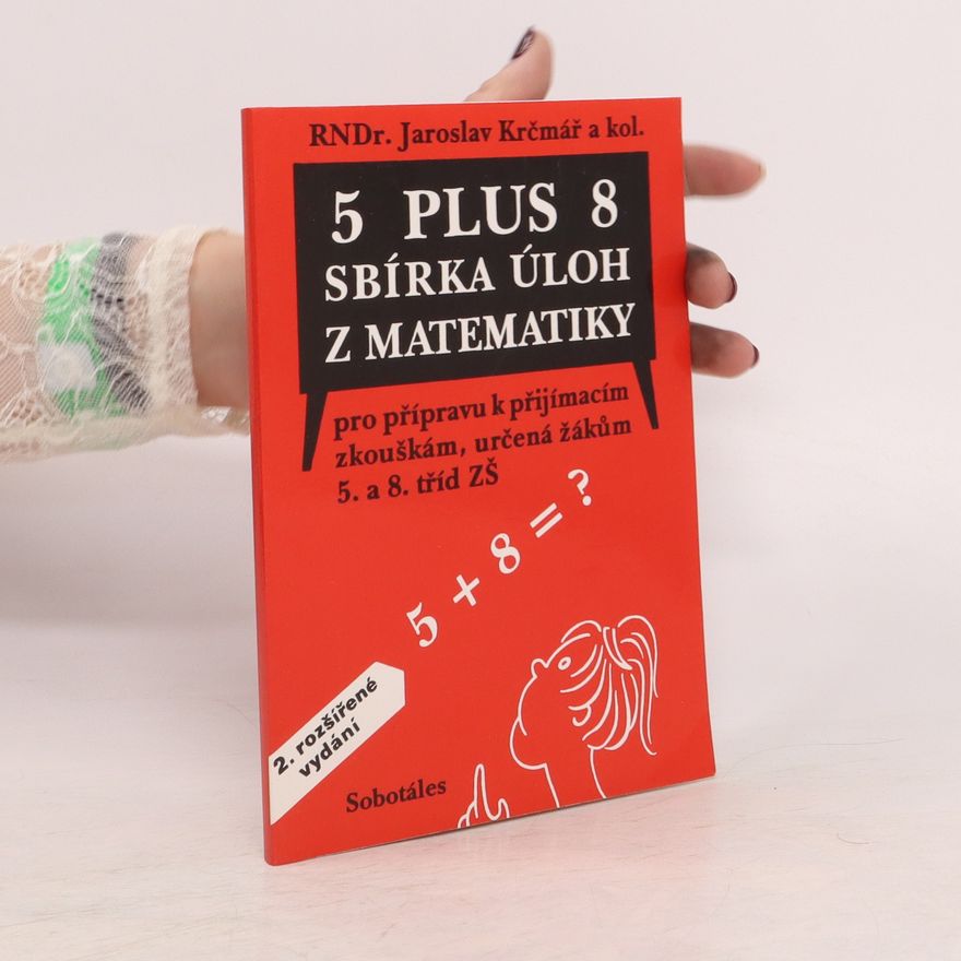 Jaroslav Krčmář 5 plus 8 : Sbírka úloh z matematiky