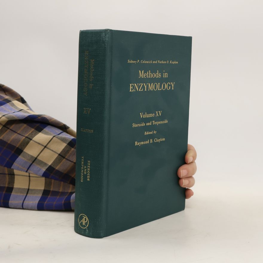 Raymond B. Clayton Methods in Enzymology XV. Steroids and Terpenoids