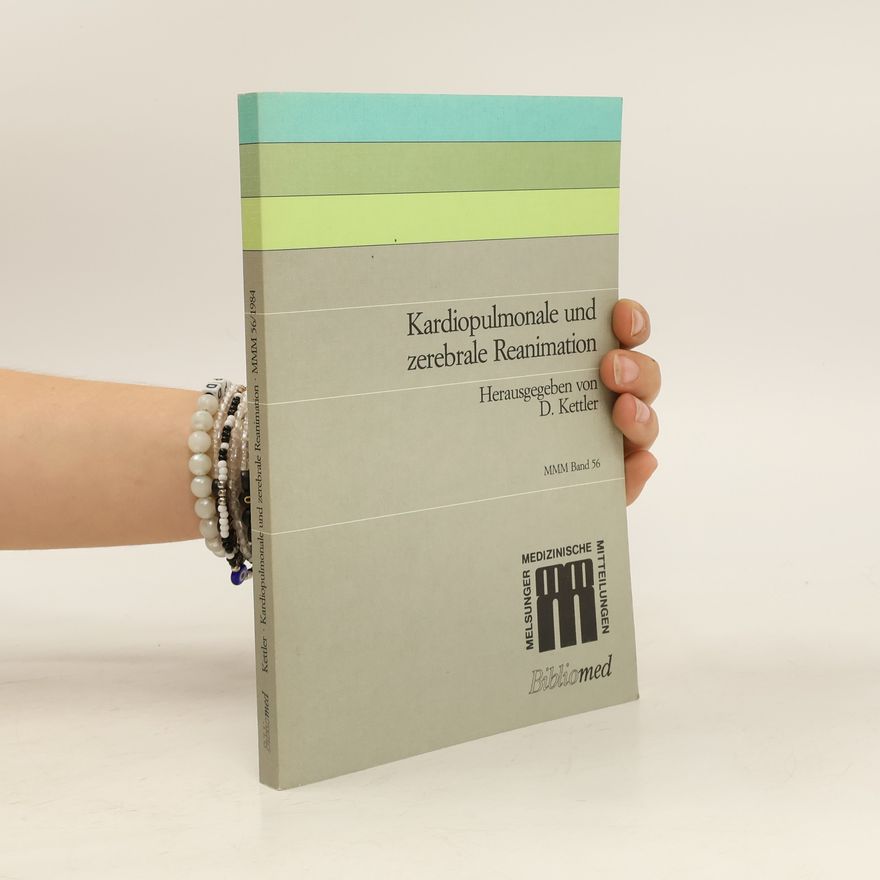 Dietrich Kettler Kardiopulmonale und zerebrale Reanimation