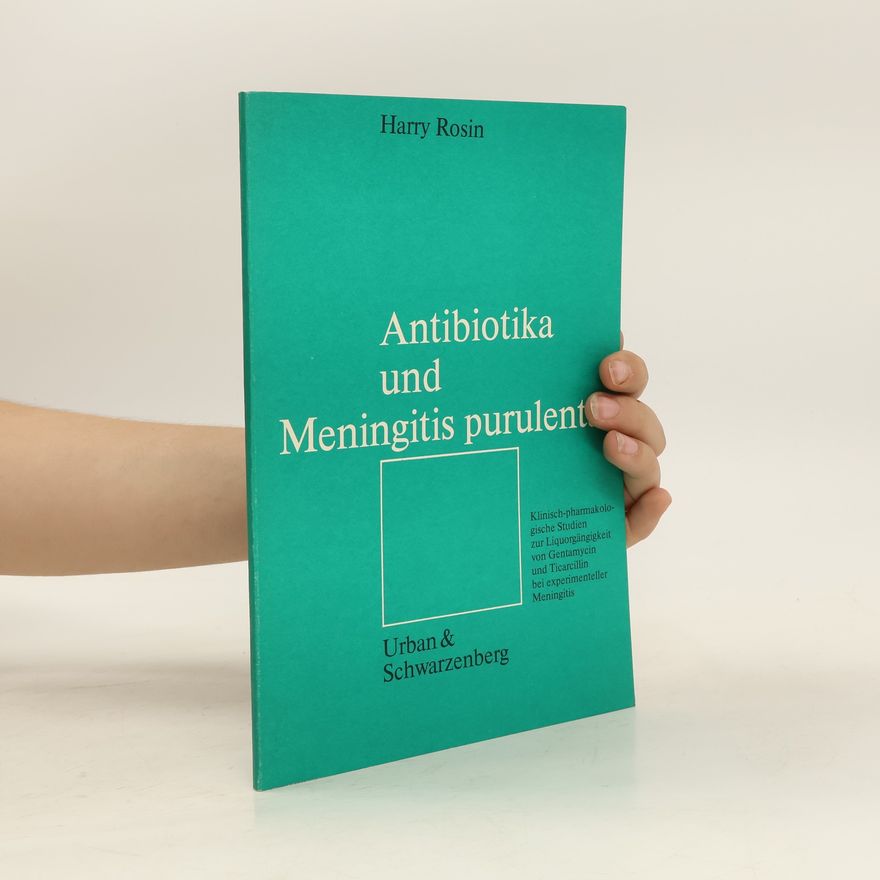 Harry Rosin Antibiotika und Meningitis purulenta