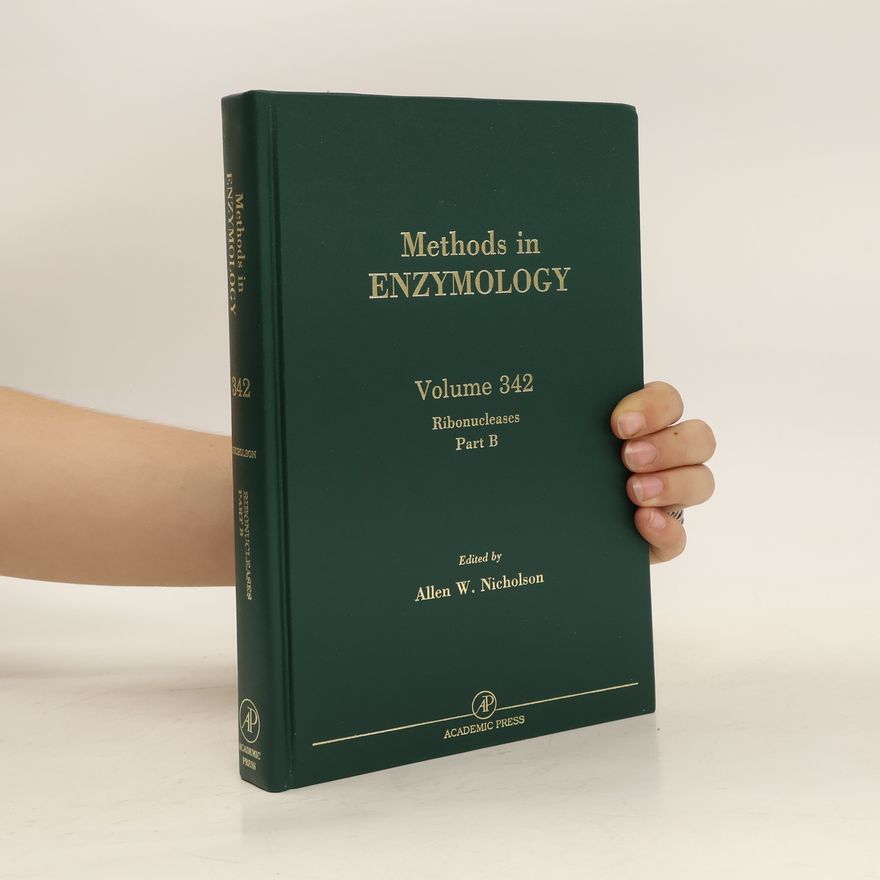Allen W. Nicholson Methods in Enzymology 342. Ribonucleases. Part B