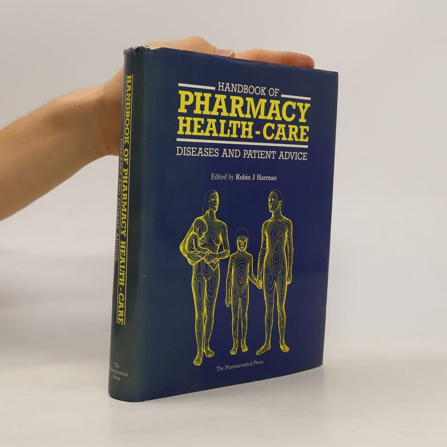 Robin J. Harman Handbook of Pharmacy Health-Care. Diseases and Patient Advice