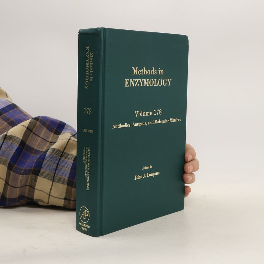 John J Langone Methods in Enzymology 178. Antibodies, Antigens, and Molecular Mimicry