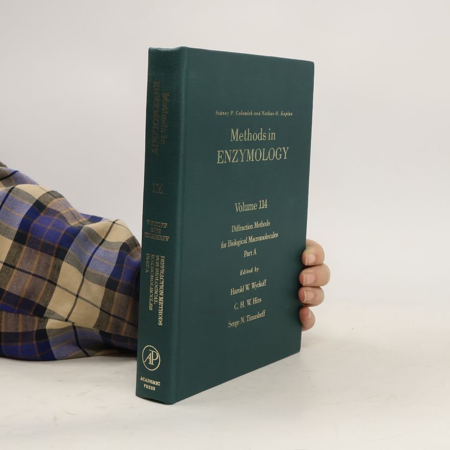 Harold W Wyckoff Methods in Enzymology 114. Diffraction Methods for Biological Macromolecules