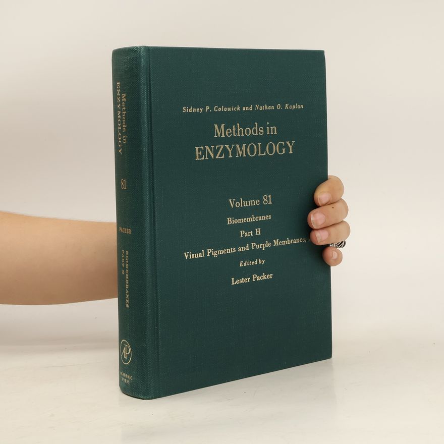 Lester Packer Methods in Enzymology. Volume 81 Biomembranes