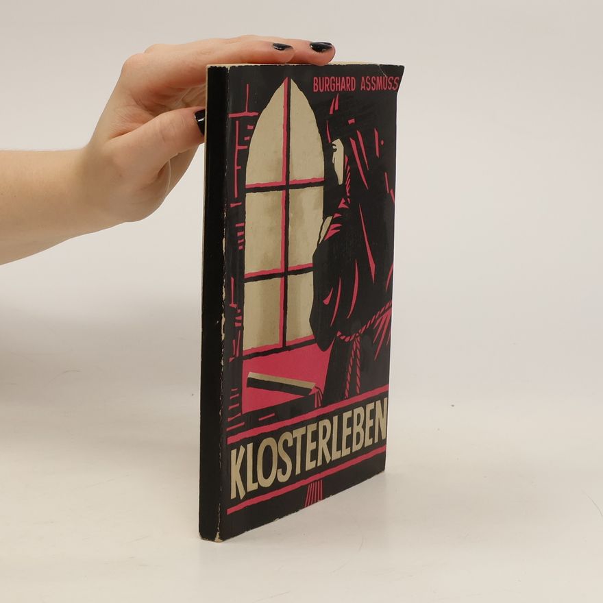 Burghard Assmus Klosterleben