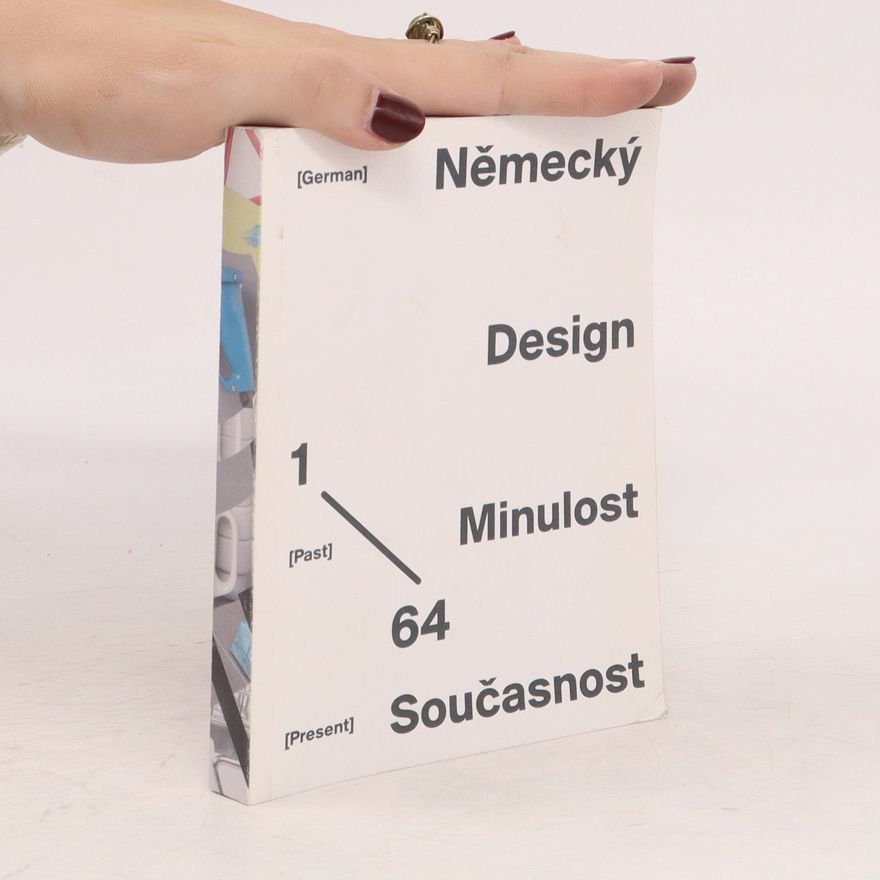 Florian Hufnagl Německý design. Minulost - současnost.