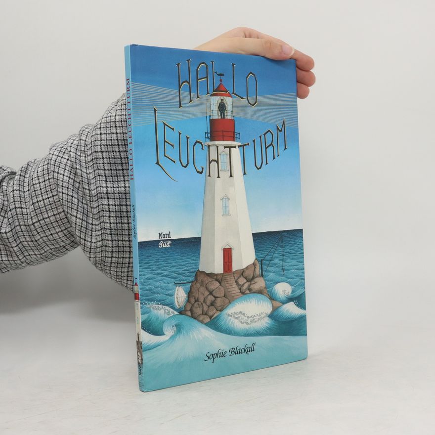 Sophie Blackall Hallo, Leuchtturm!