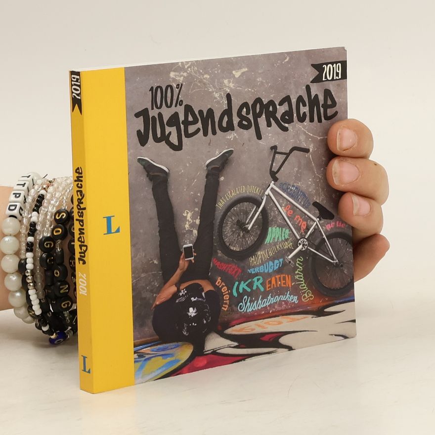 Autorenkollektiv 100 % Jugendsprache 2019
