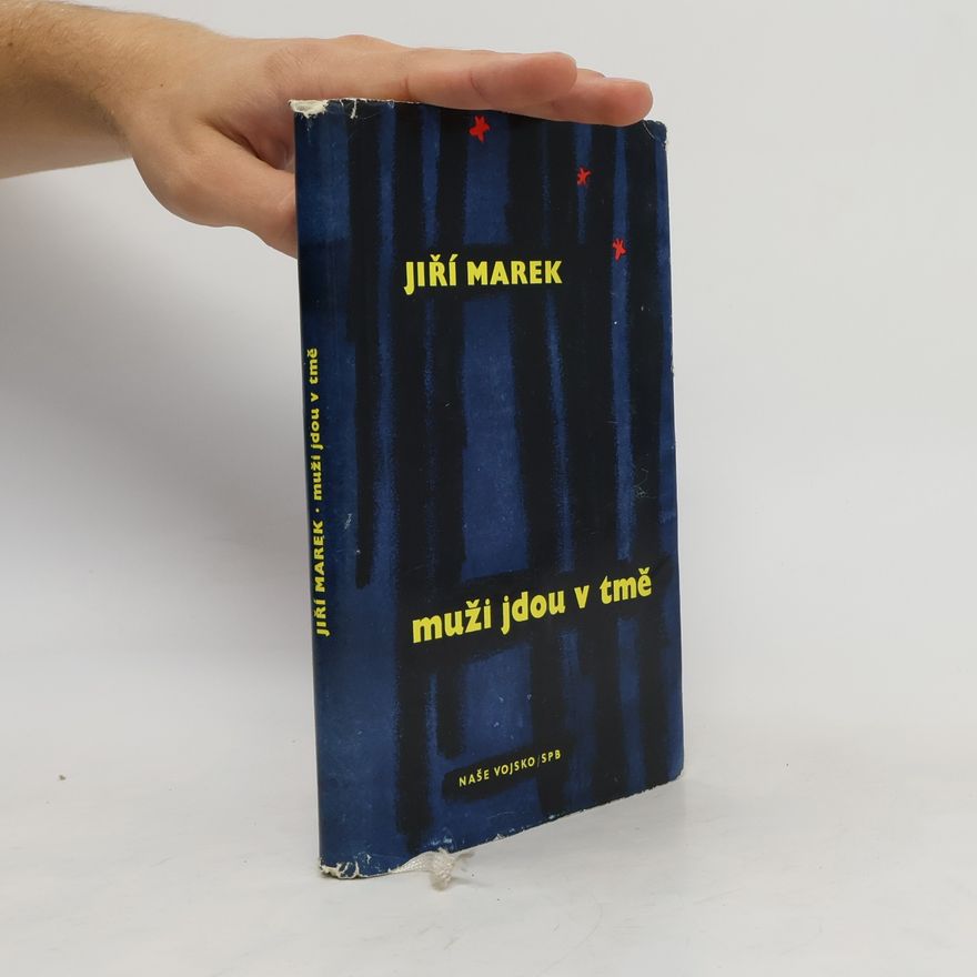 Jiří Marek Muži jdou v tmě