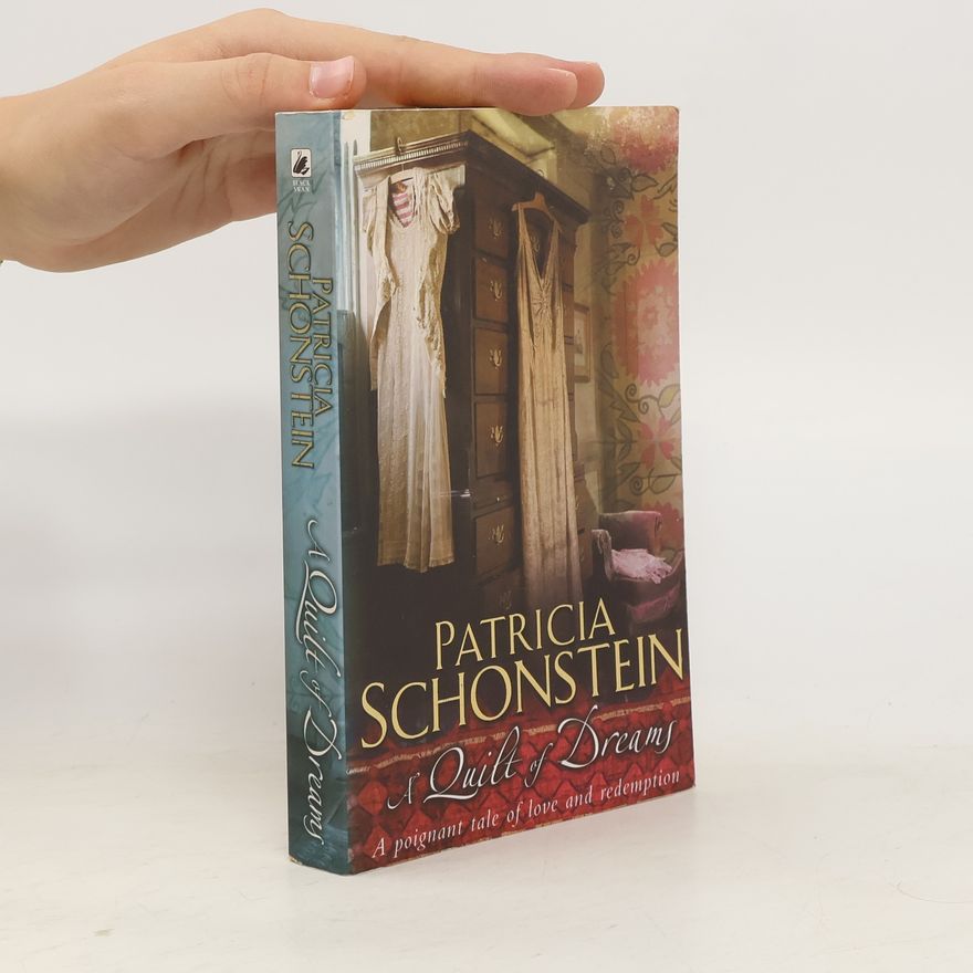 Patricia Schonstein A Quilt Of Dreams