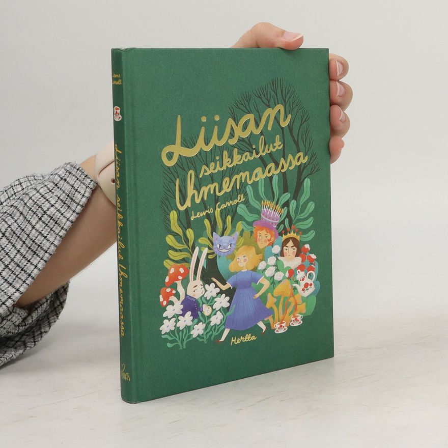 Lewis Carroll Liisan seikkailut Ihmemaassa