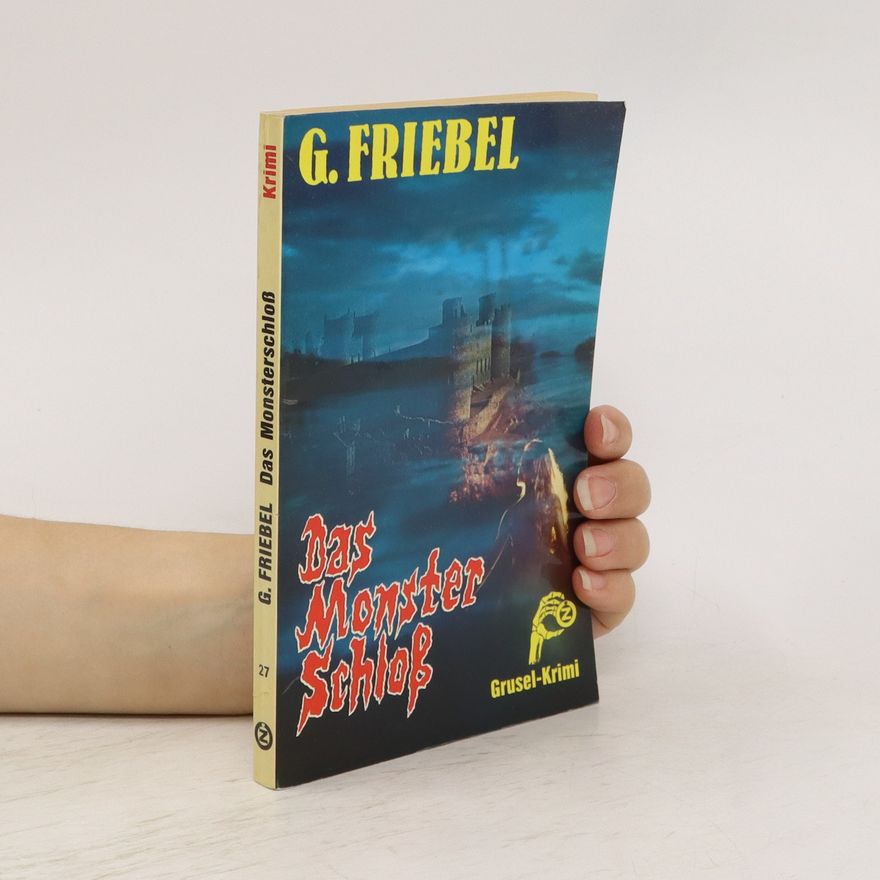 G. Friebel Das Monsterschloß