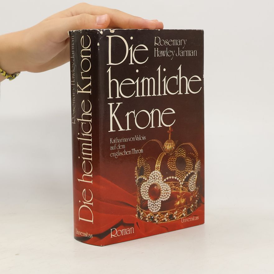 Rosemary Hawley Jarman Die heimliche Krone