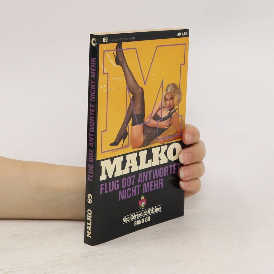 Gérard de Villiers Malko. Flug 007 Antwortet Nicht Mehr