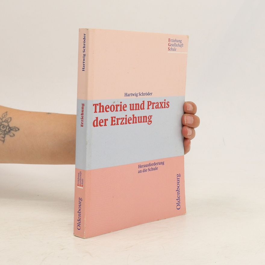 Hartwig Schro der Theorie und Praxis der Erziehung