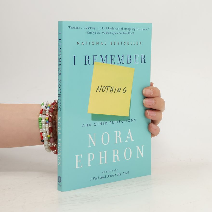 Nora Ephron I Remember Nothing