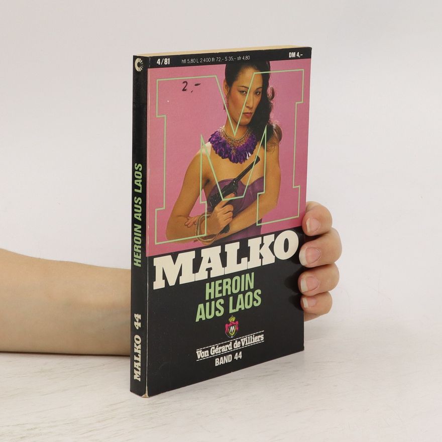Gérard de Villiers Malko 44. Heroin aus Laos 4/1981