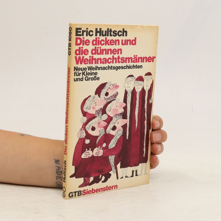Eric Hultsch Die dicken und die dünnen Weihnachtsmänner