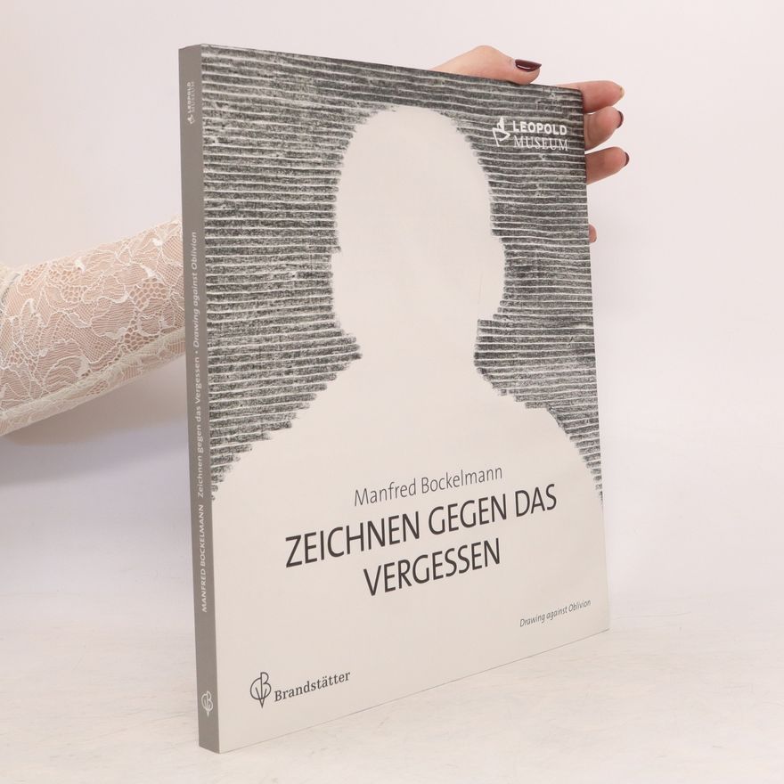 Diethard Leopold Zeichnen gegen das Vergessen. Drawing against oblivion