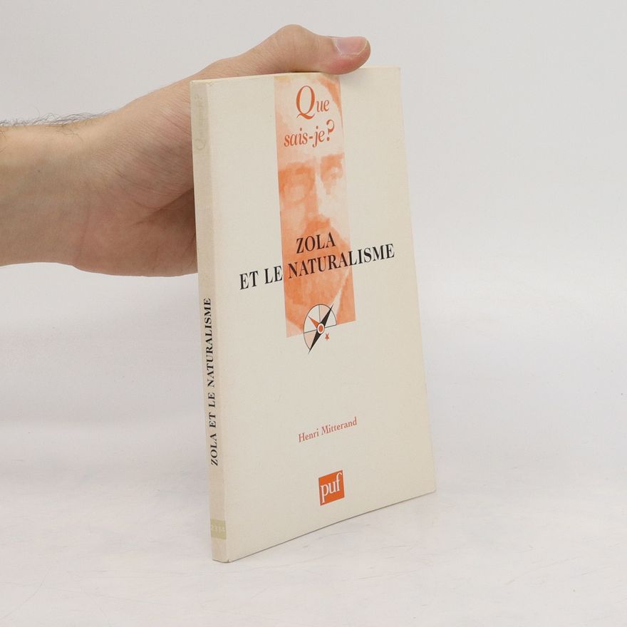 Henri Mitterand Zola et le naturalisme