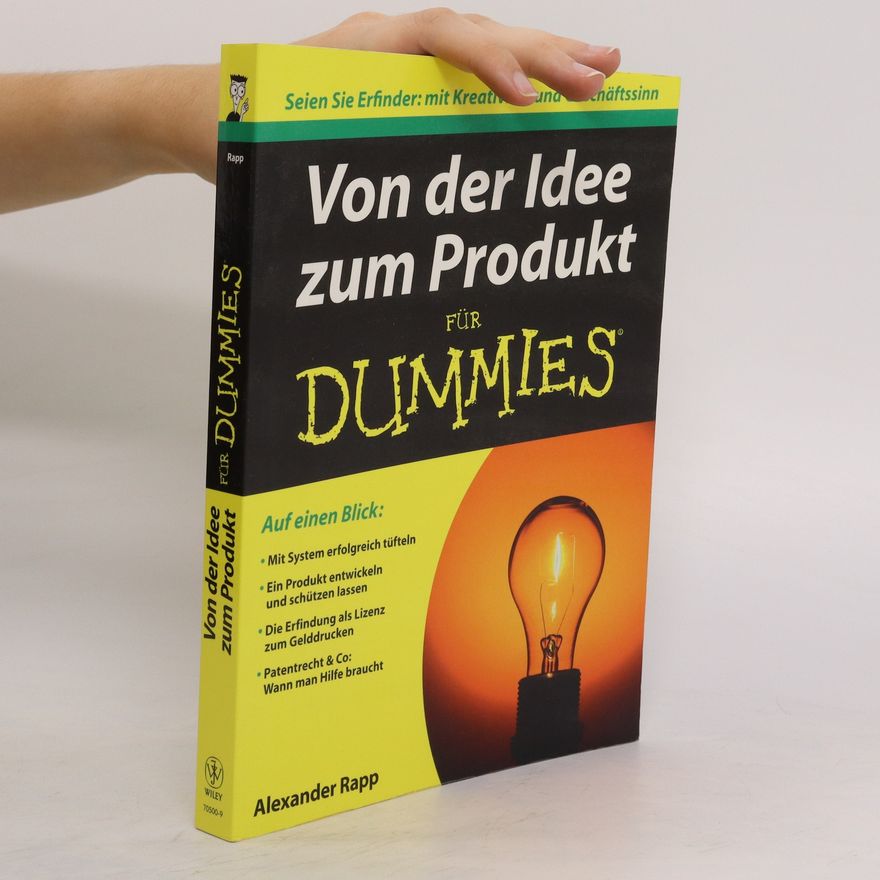 Alexander Rapp Von der Idee zum Produkt für Dummies