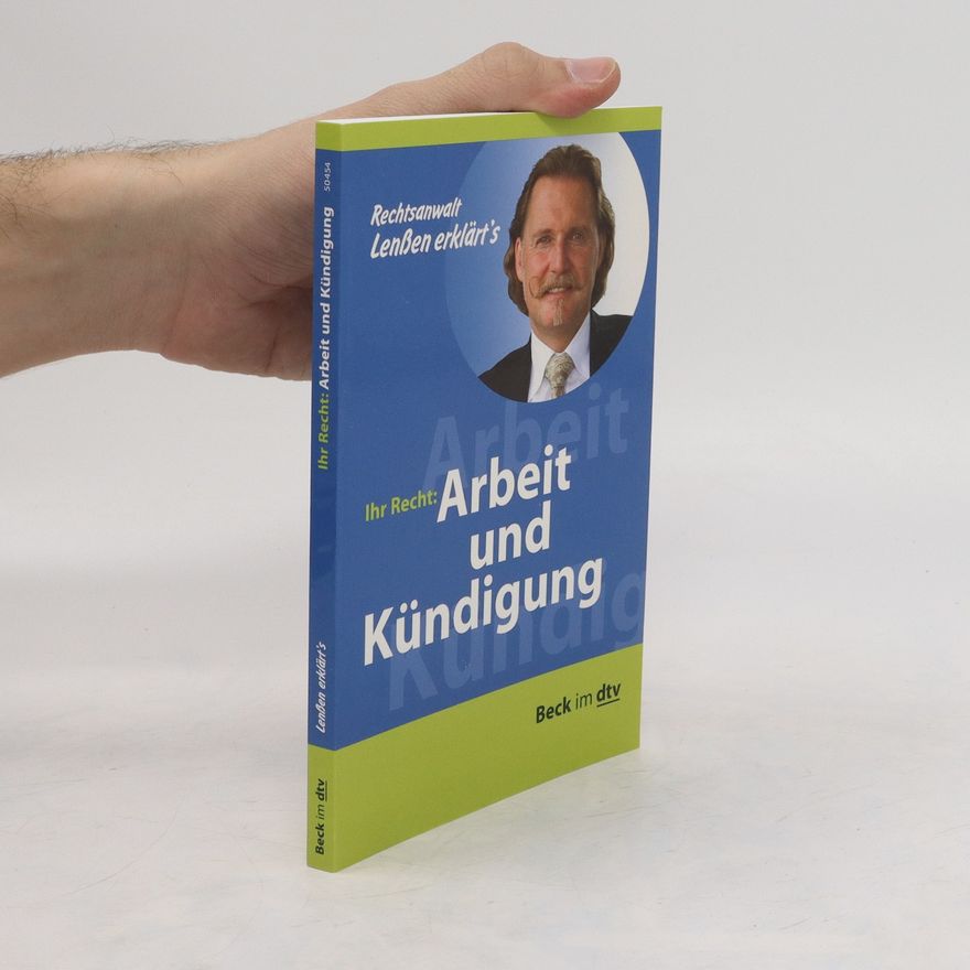 Jörg Richardi Ihr Recht: Arbeit und Kündigung