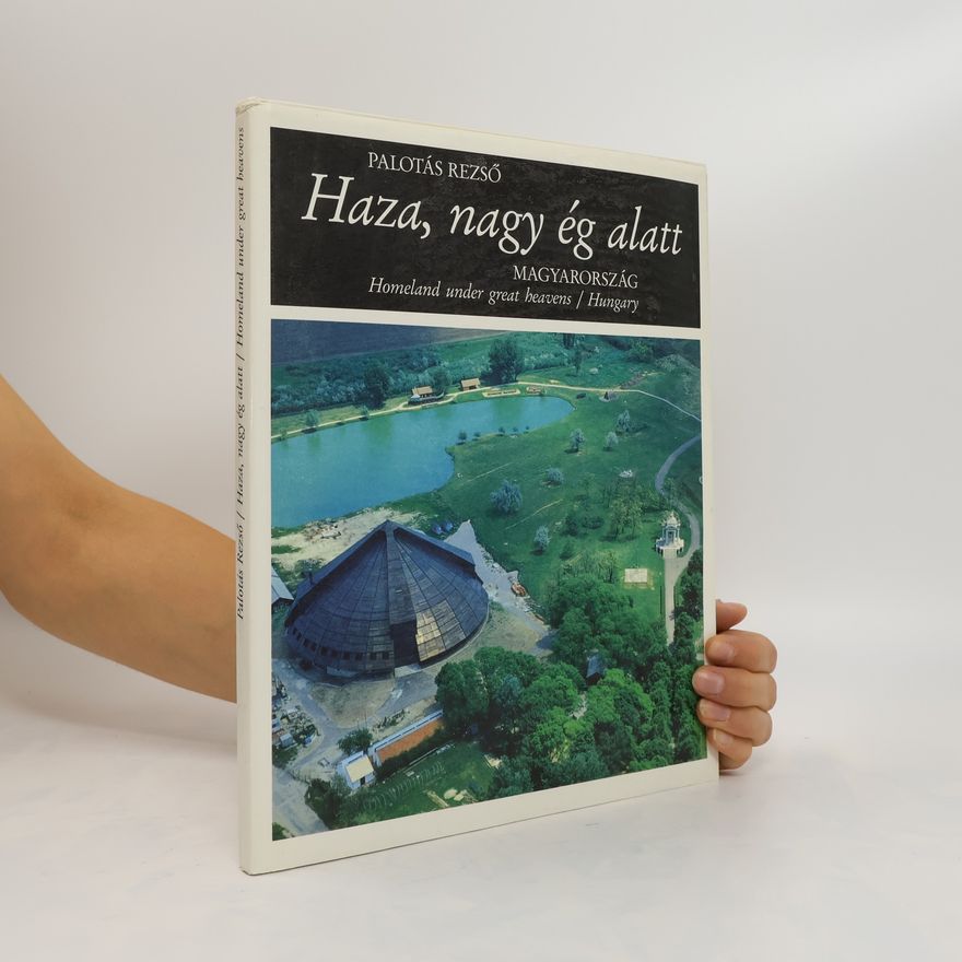 Palotás Rezsö Haza, nagy ég alatt