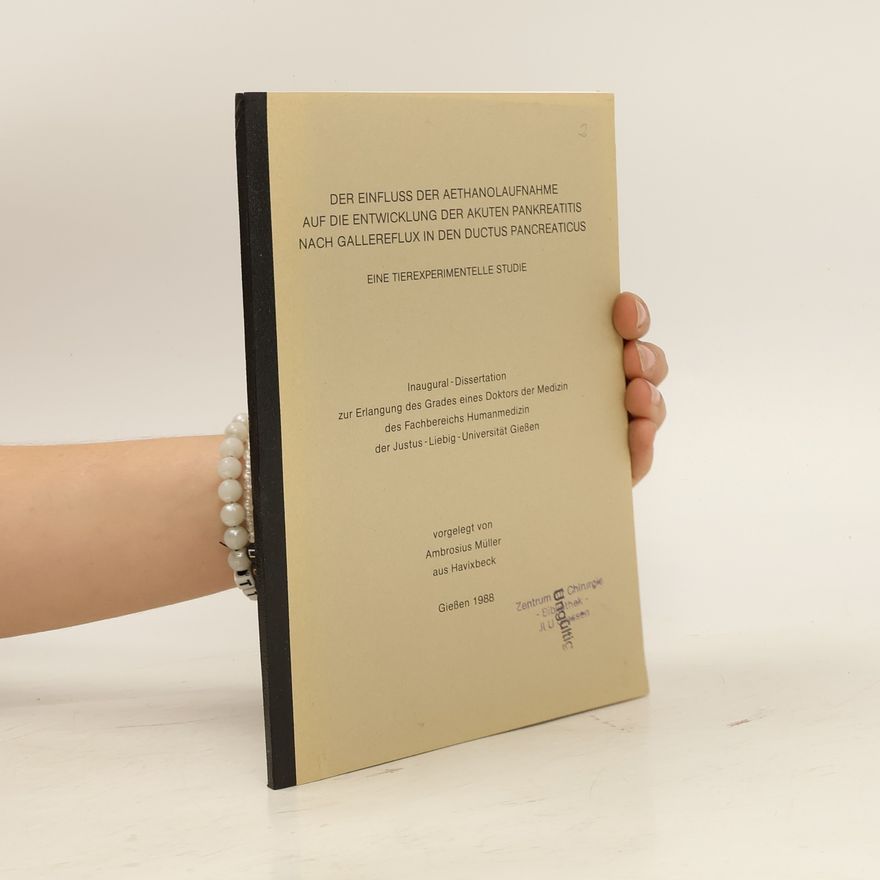 Autorenkollektiv Der einfluss der aethanolaufnahme auf die entwicklung der akuten pankreatitis nach gallereflux in den ductus pancreaticus
