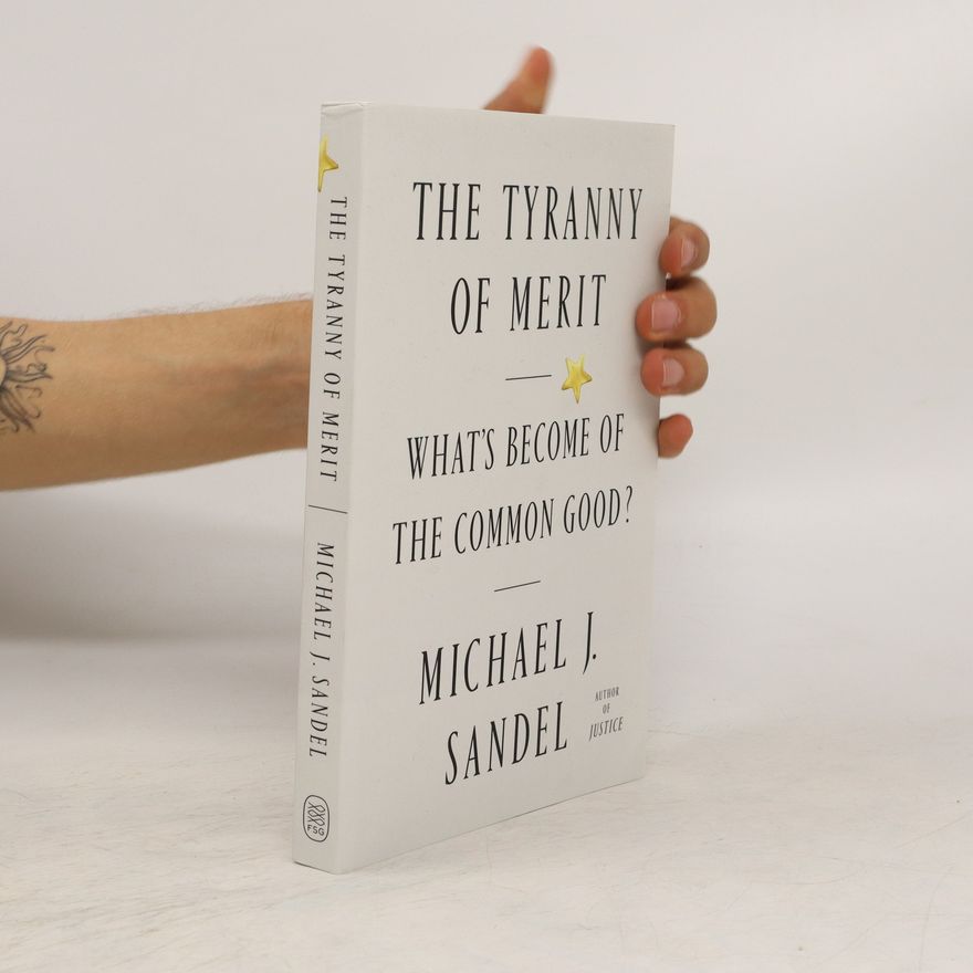 Michael Sandel The Tyranny of Merit
