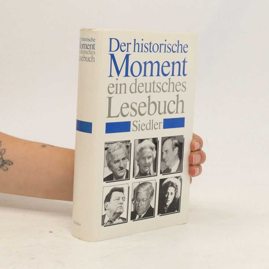 Thomas Karlauf Der historische Moment, ein deutsches Lesebuch