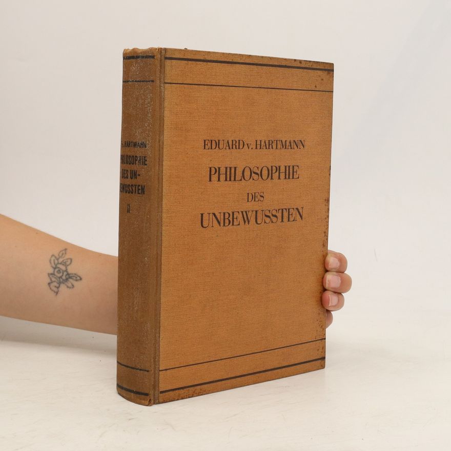 Karl Robert Eduard von Hartmann Philosophie des Unbewussten