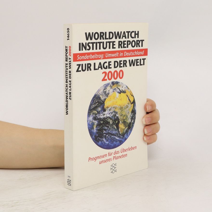 Various authors Zur Lage der Welt 2000. Worldwatch Institute Report.