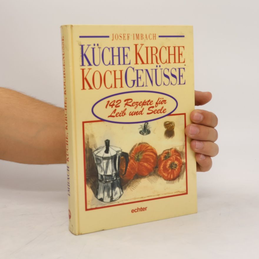 Josef Imbach Küche, Kirche, Koch, Genüsse