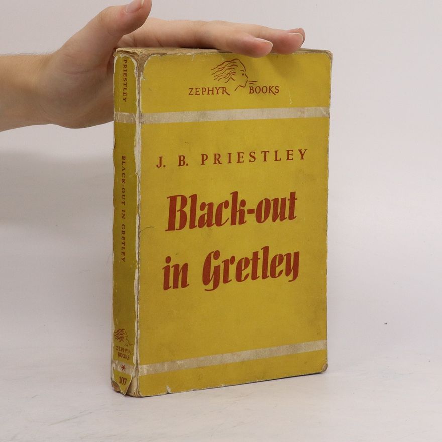 J. B. Priestley Blackout in Gretley