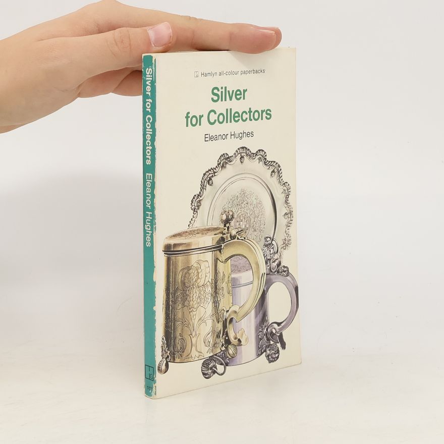 Eleanor Hughes Silver for Collectors