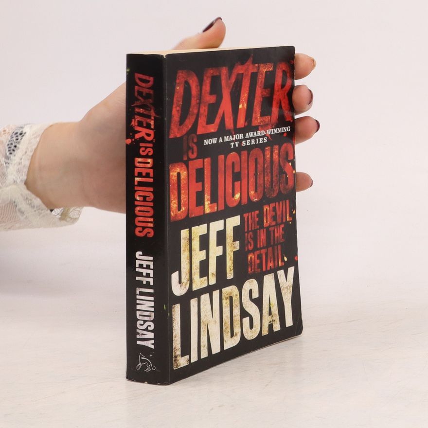 Jeff Lindsay Dexter is delicious