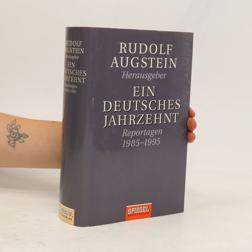 Rudolf Augstein Ein deutsches Jahrzehnt