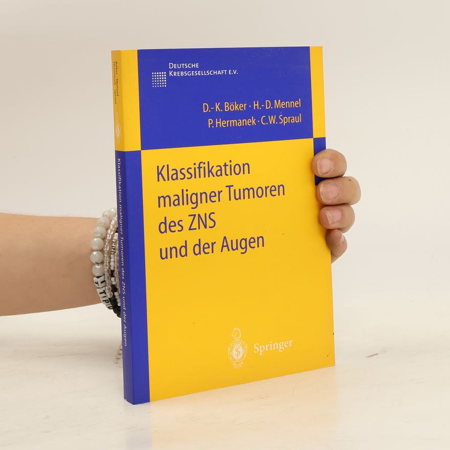 Dieter-Karsten Böker Klassifikation maligner Tumoren des ZNS und der Augen