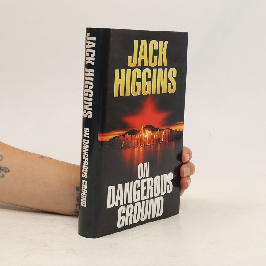 Jack Higgins On Dangerous Ground