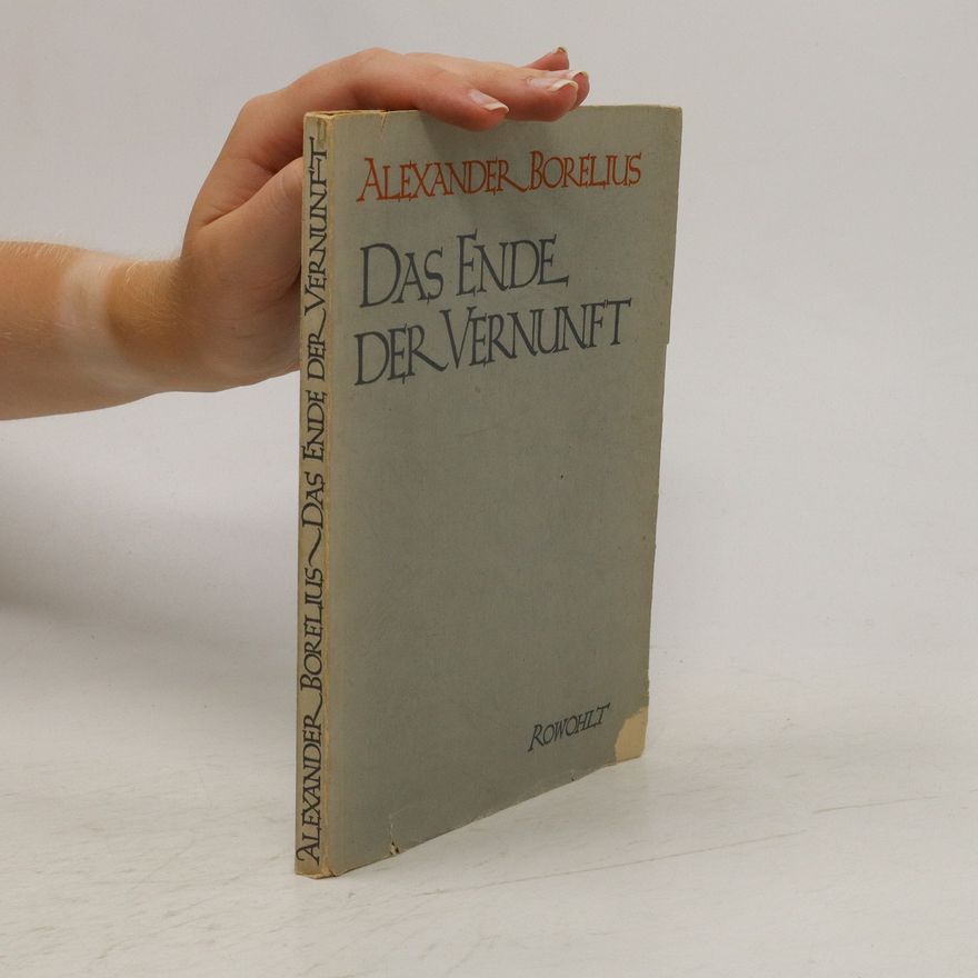 Alexander Borelius Das Ende der Vernunft