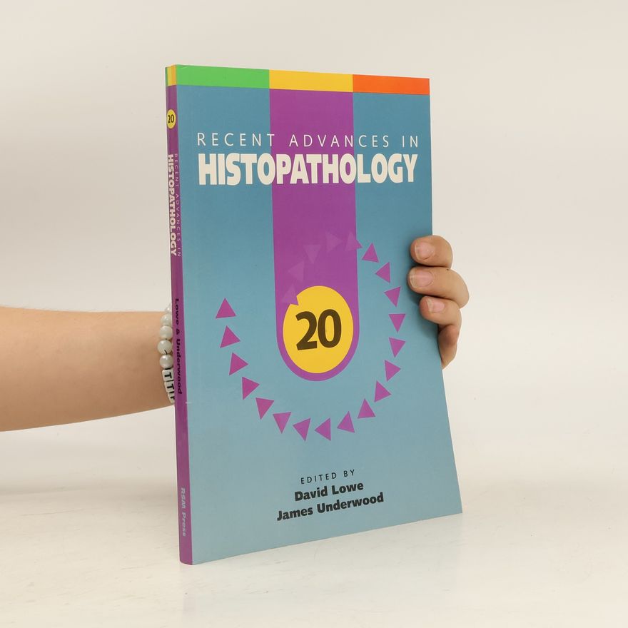 David George Lowe Recent Advances in Histopathology