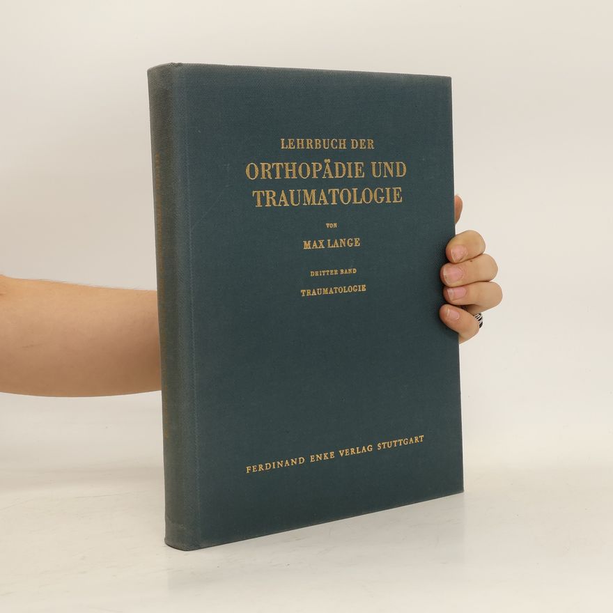 Max Lange Lehrbuch der Orthopädie und Traumatologie. Dritter Band, Traumatologie