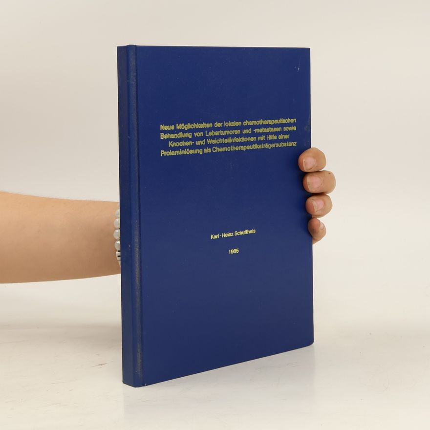 Autorenkollektiv Neue Möglichkeiten der lokalen chemotherapeutischen Behandlung von Leberturnoren und -metastasen sowie Knochen- und Weichtellinfeldionen mit Hilfe ainer Proleminiösung als Chemotherapeutikaträgersubstanz