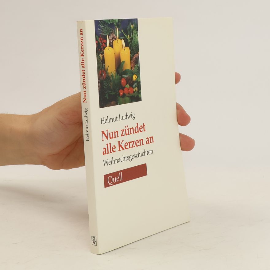 Helmut Ludwig Nun zündet alle Kerzen an