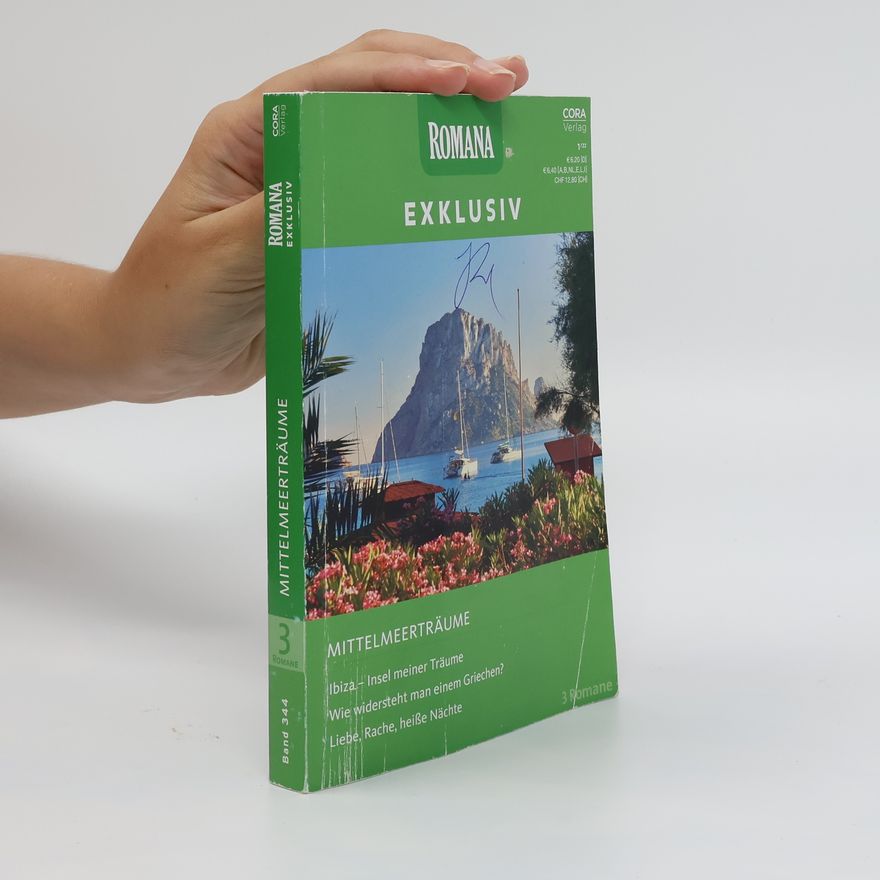 Kolektív autorov Mittelmeerträume. Ibiza- Insel meiner Träume, Wie widersteht man einem Griechen?, Liebe, Rache, heiße Nächte