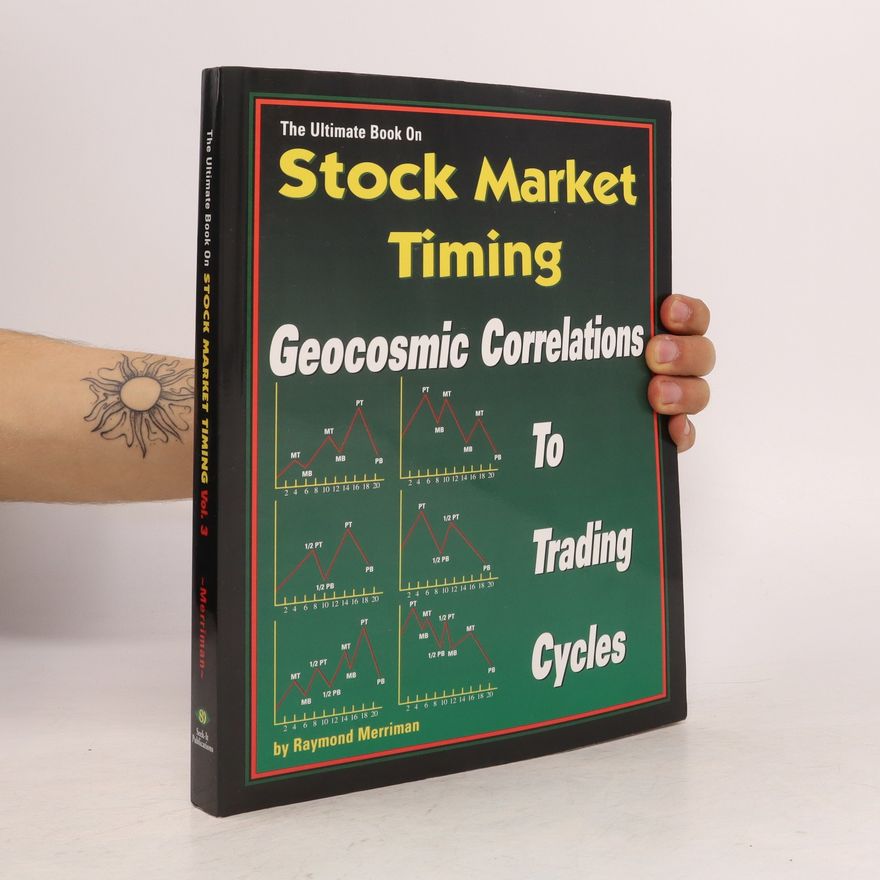 Collectif d'auteurs Stock Market Timing, Geocosmic Correlations To Trading Cycles